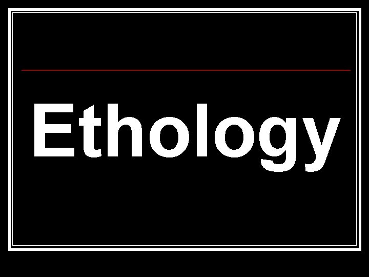 Ethology 
