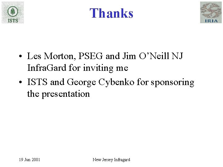 Thanks • Les Morton, PSEG and Jim O’Neill NJ Infra. Gard for inviting me