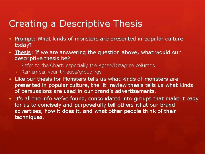 Creating a Descriptive Thesis • Prompt: What kinds of monsters are presented in popular