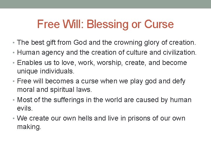 Free Will: Blessing or Curse • The best gift from God and the crowning