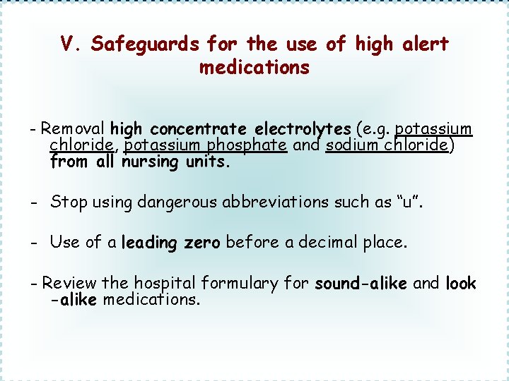 V. Safeguards for the use of high alert medications - Removal high concentrate electrolytes
