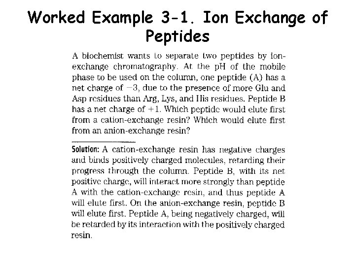 Worked Example 3 -1. Ion Exchange of Peptides 