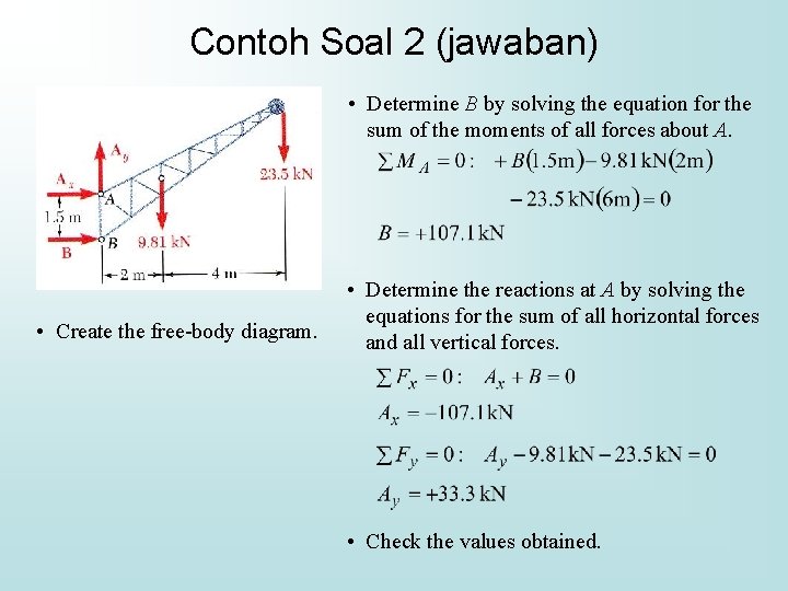 Contoh Soal 2 (jawaban) • Determine B by solving the equation for the sum