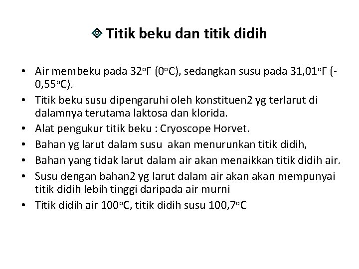 Titik beku dan titik didih • Air membeku pada 32 o. F (0 o.