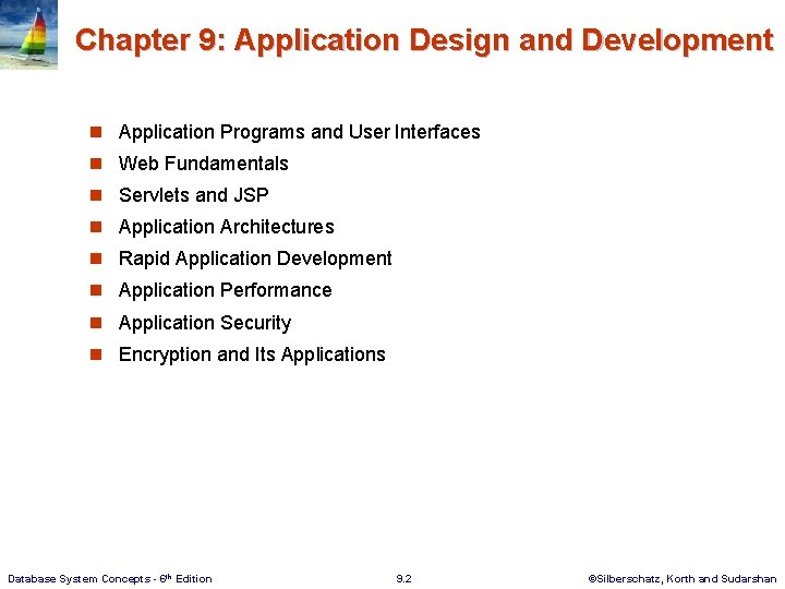 Chapter 9: Application Design and Development n Application Programs and User Interfaces n Web Chapter 9: Application Design and Development n Application Programs and User Interfaces n Web