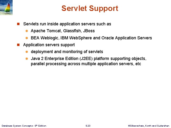 Servlet Support n Servlets run inside application servers such as l Apache Tomcat, Glassfish, Servlet Support n Servlets run inside application servers such as l Apache Tomcat, Glassfish,