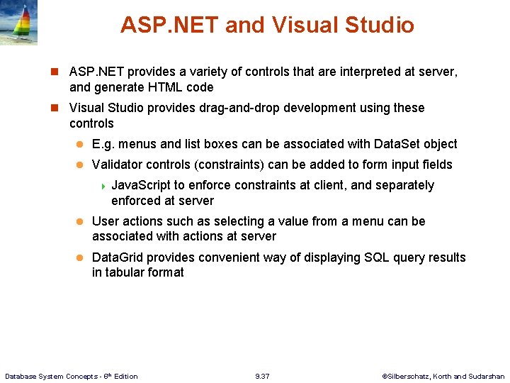 ASP. NET and Visual Studio n ASP. NET provides a variety of controls that ASP. NET and Visual Studio n ASP. NET provides a variety of controls that