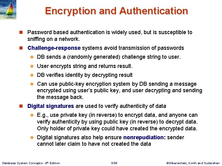 Encryption and Authentication n Password based authentication is widely used, but is susceptible to Encryption and Authentication n Password based authentication is widely used, but is susceptible to