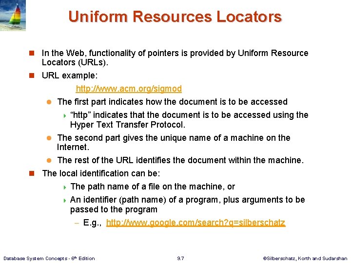 Uniform Resources Locators n In the Web, functionality of pointers is provided by Uniform Uniform Resources Locators n In the Web, functionality of pointers is provided by Uniform