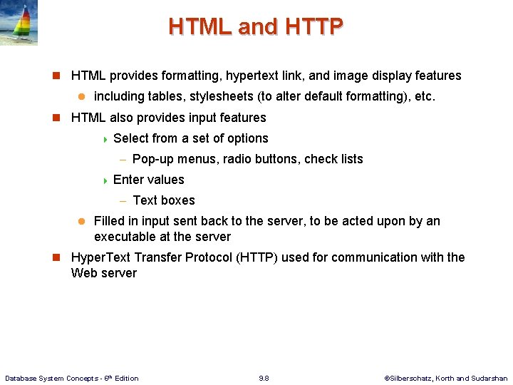 HTML and HTTP n HTML provides formatting, hypertext link, and image display features l HTML and HTTP n HTML provides formatting, hypertext link, and image display features l