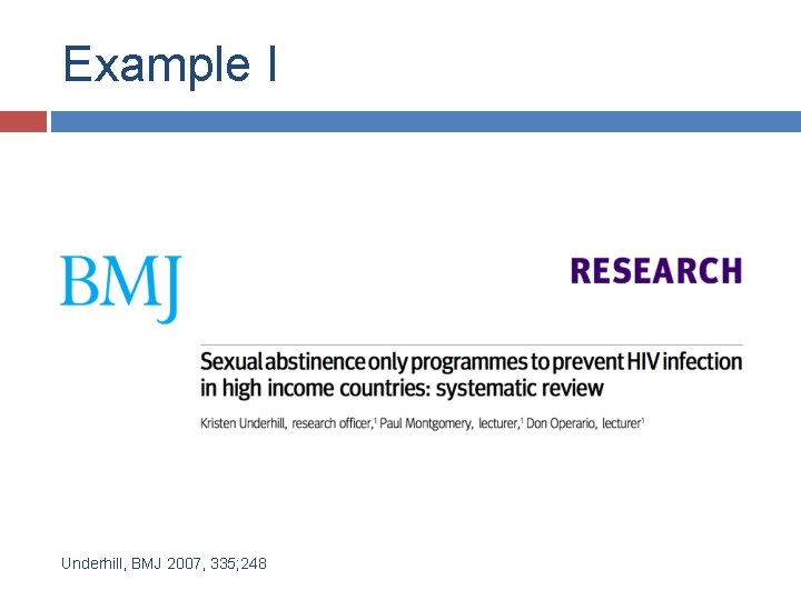 Example I Underhill, BMJ 2007, 335; 248 