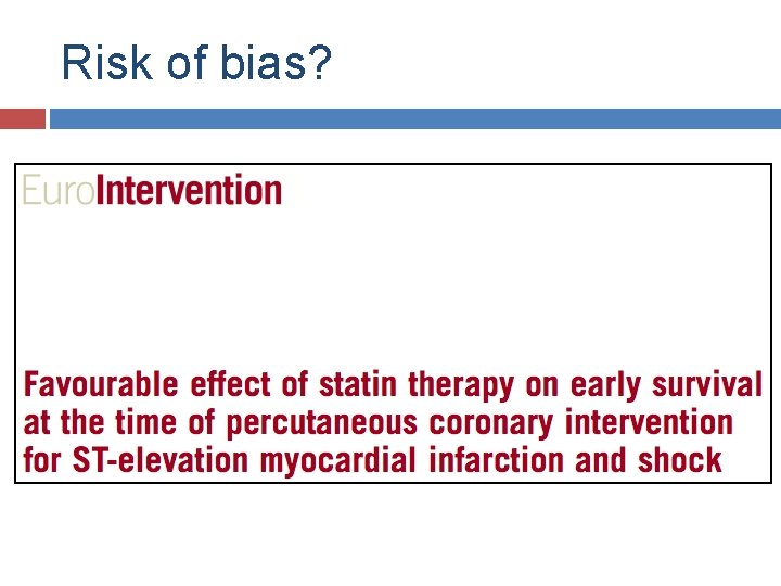 Risk of bias? 