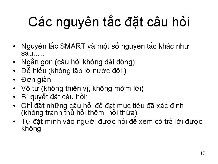 Các nguyên tắc đặt câu hỏi • Nguyên tắc SMART và một số nguyên