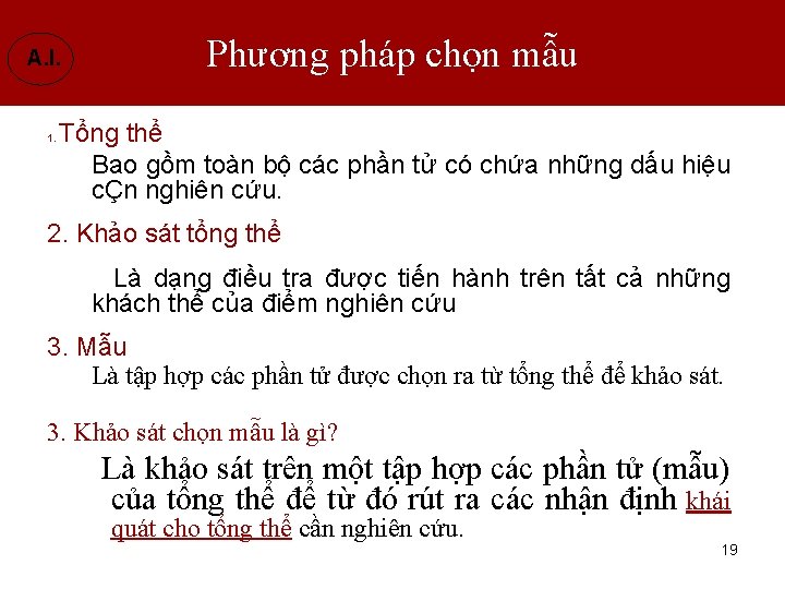 A. I. 1. Phương pháp chọn mẫu Tổng thể Bao gồm toàn bộ các