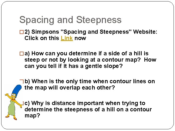 Spacing and Steepness � 2) Simpsons "Spacing and Steepness" Website: Click on this Link