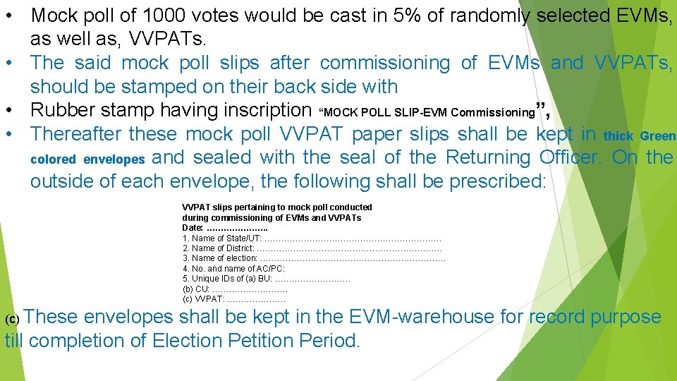  • Mock poll of 1000 votes would be cast in 5% of randomly