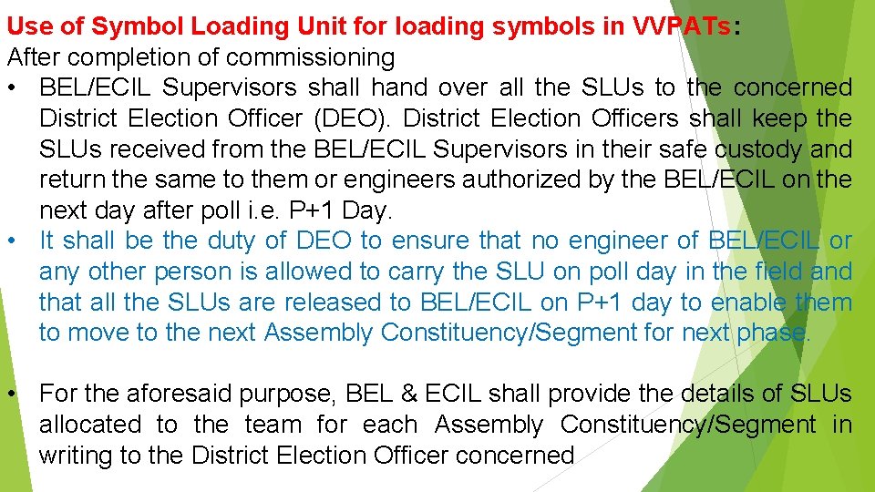Use of Symbol Loading Unit for loading symbols in VVPATs: After completion of commissioning