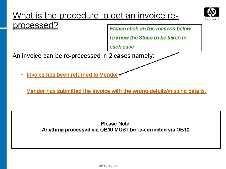 What is the procedure to get an invoice reprocessed? Please click on the reasons