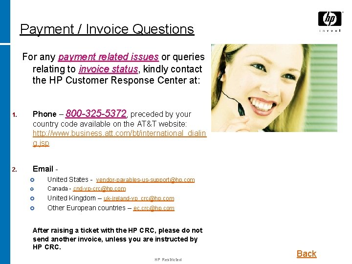 Payment / Invoice Questions For any payment related issues or queries issues relating to