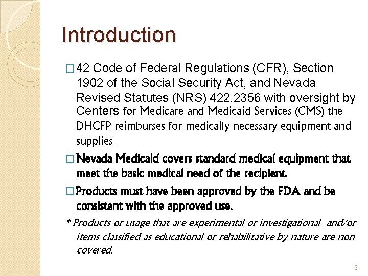 Introduction � 42 Code of Federal Regulations (CFR), Section 1902 of the Social Security