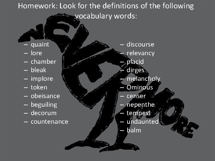 Homework: Look for the definitions of the following vocabulary words: – – – –