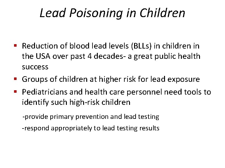 Lead Poisoning in Children § Reduction of blood lead levels (BLLs) in children in