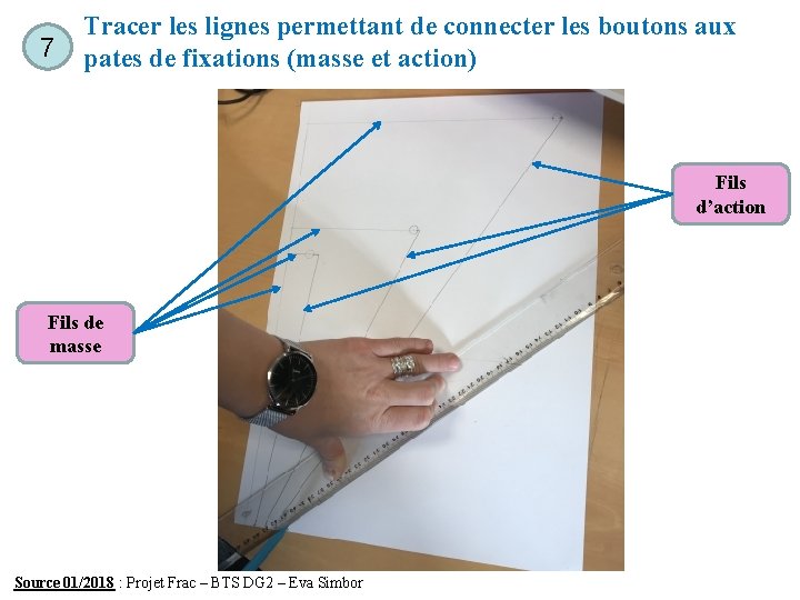 7 Tracer les lignes permettant de connecter les boutons aux pates de fixations (masse