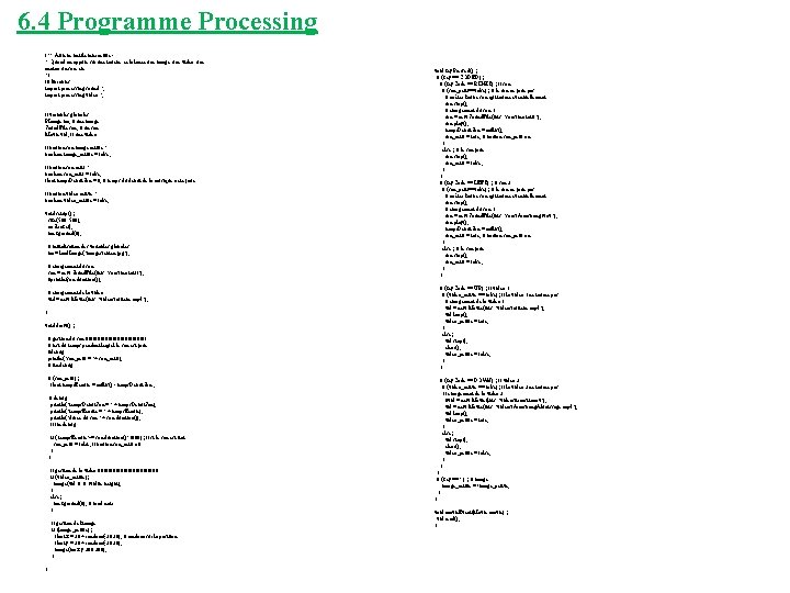 6. 4 Programme Processing /** Affiche tactile interactive - * Quand on appuie sur