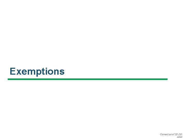 Exemptions Current as of 10 -26 - 