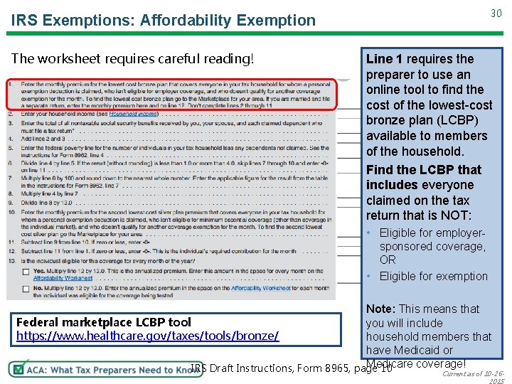 30 IRS Exemptions: Affordability Exemption The worksheet requires careful reading! Line 1 requires the