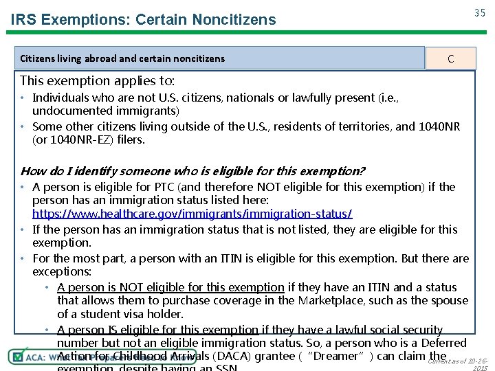 35 IRS Exemptions: Certain Noncitizens Citizens living abroad and certain noncitizens C This exemption