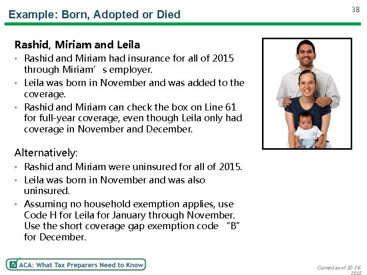 Example: Born, Adopted or Died 38 Rashid, Miriam and Leila • Rashid and Miriam