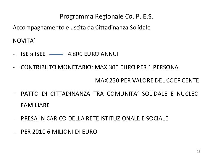 Programma Regionale Co. P. E. S. Accompagnamento e uscita da Cittadinanza Solidale NOVITA’ -