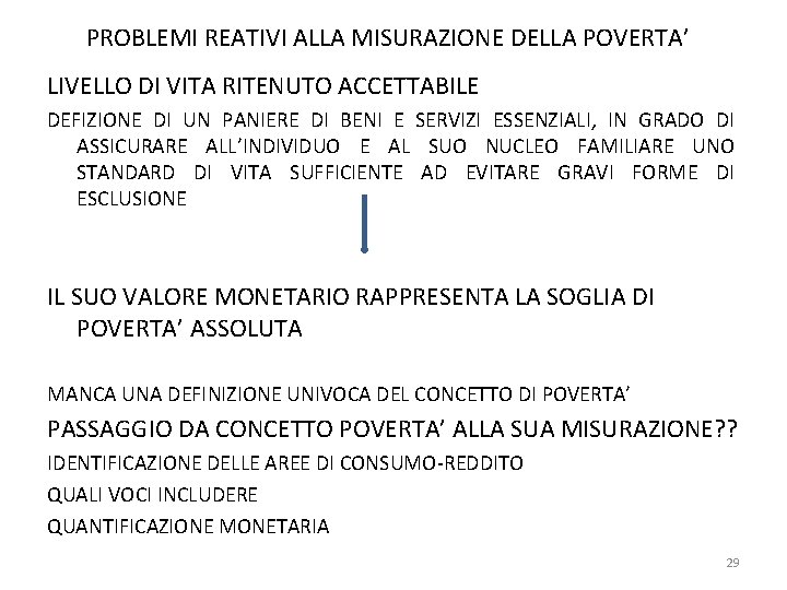 PROBLEMI REATIVI ALLA MISURAZIONE DELLA POVERTA’ LIVELLO DI VITA RITENUTO ACCETTABILE DEFIZIONE DI UN