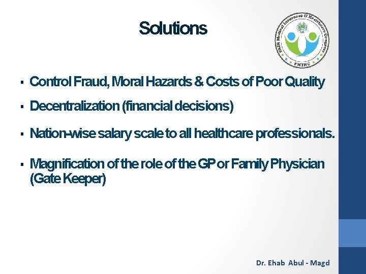 Solutions ▪ Control Fraud, Moral Hazards & Costs of Poor Quality ▪ Decentralization (financial