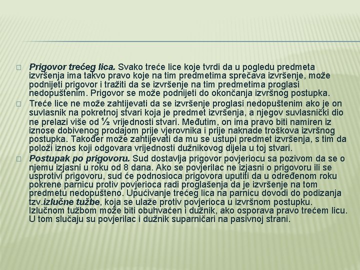 � � � Prigovor trećeg lica. Svako treće lice koje tvrdi da u pogledu