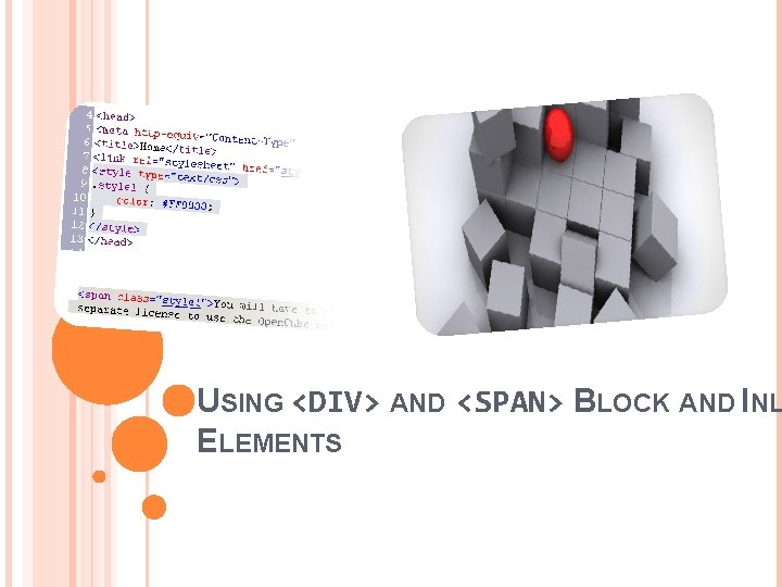 USING <DIV> AND <SPAN> BLOCK AND INL ELEMENTS 