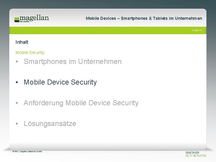 Mobile Devices – Smartphones & Tablets im Unternehmen Folie 11 Inhalt Mobile Security •