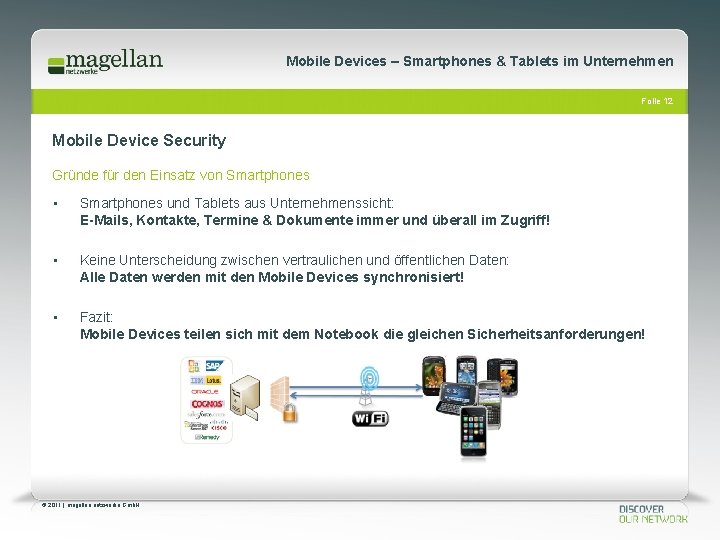 Mobile Devices – Smartphones & Tablets im Unternehmen Folie 12 Mobile Device Security Gründe