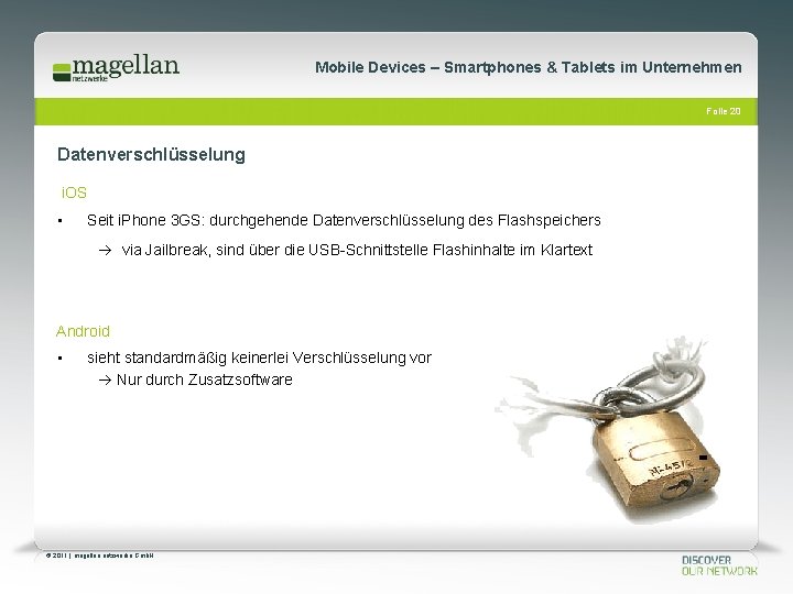 Mobile Devices – Smartphones & Tablets im Unternehmen Folie 20 Datenverschlüsselung i. OS •