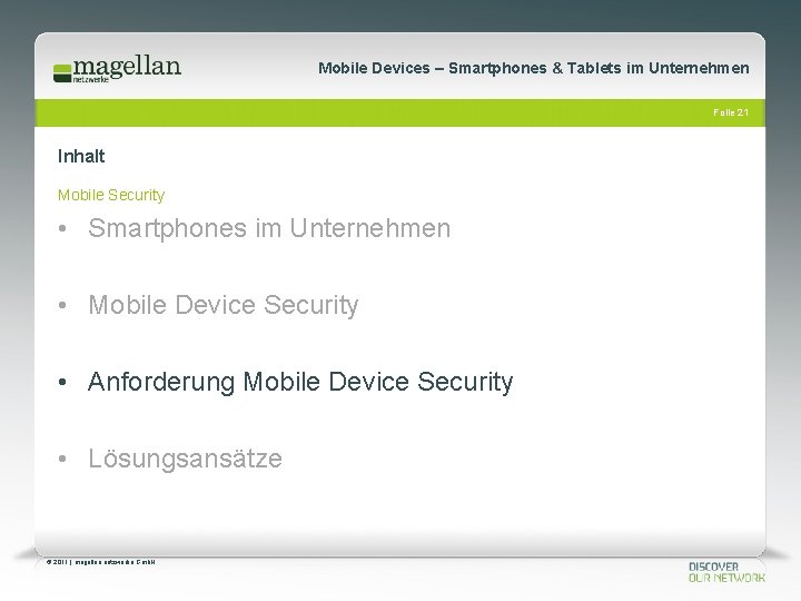 Mobile Devices – Smartphones & Tablets im Unternehmen Folie 21 Inhalt Mobile Security •