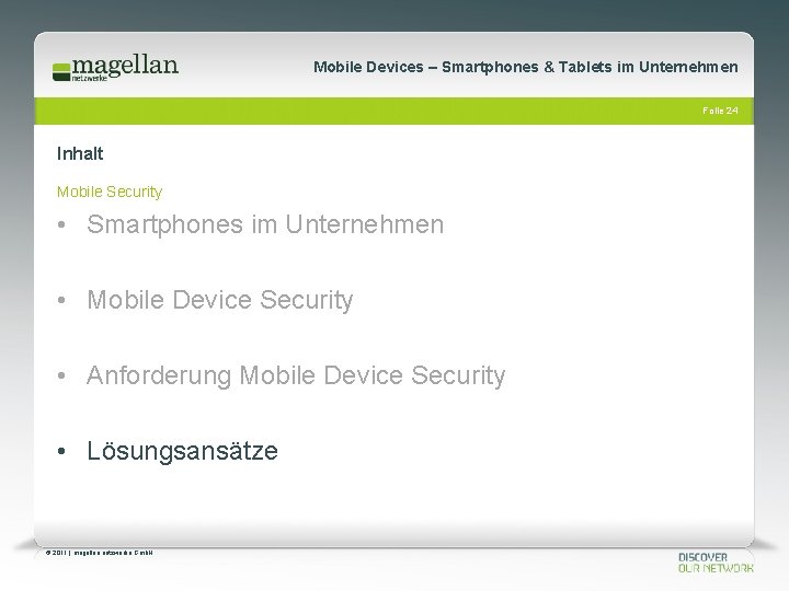 Mobile Devices – Smartphones & Tablets im Unternehmen Folie 24 Inhalt Mobile Security •