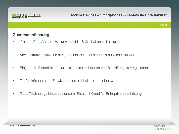 Mobile Devices – Smartphones & Tablets im Unternehmen Folie 37 Zusammenfassung • i. Phone,