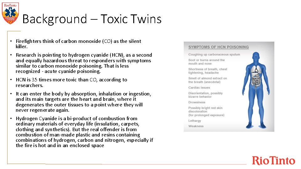 Background – Toxic Twins • Firefighters think of carbon monoxide (CO) as the silent