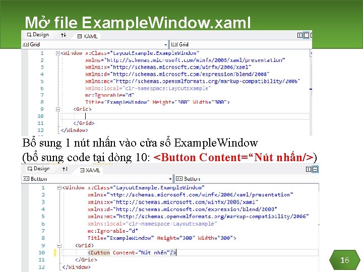 Mở file Example. Window. xaml Bổ sung 1 nút nhấn vào cửa sổ Example.