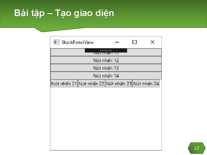 Bài tập – Tạo giao diện 27 