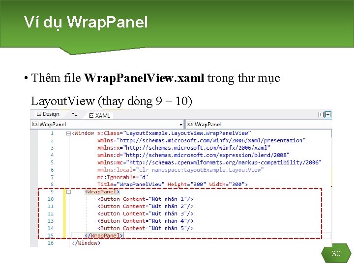 Ví dụ Wrap. Panel • Thêm file Wrap. Panel. View. xaml trong thư mục