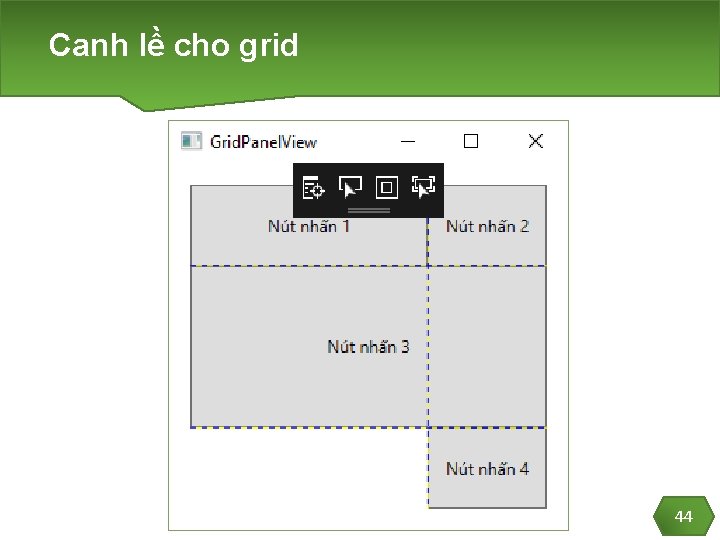 Canh lề cho grid 44 