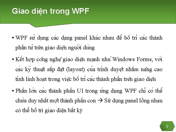 Giao diện trong WPF • WPF sư du ng ca c da ng panel