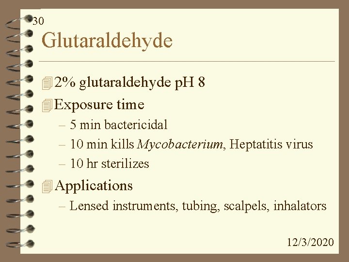 30 Glutaraldehyde 4 2% glutaraldehyde p. H 8 4 Exposure time – 5 min